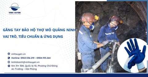 Găng Tay Bảo Hộ Thợ Mỏ Quảng Ninh – Vai Trò, Tiêu Chuẩn & Ứng Dụng