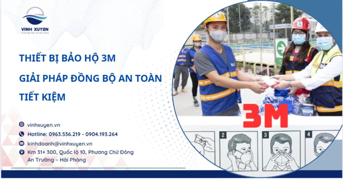 Thiết Bị Bảo Hộ 3M Chính Hãng - Giải Pháp Đồng Bộ An Toàn Tiết Kiệm