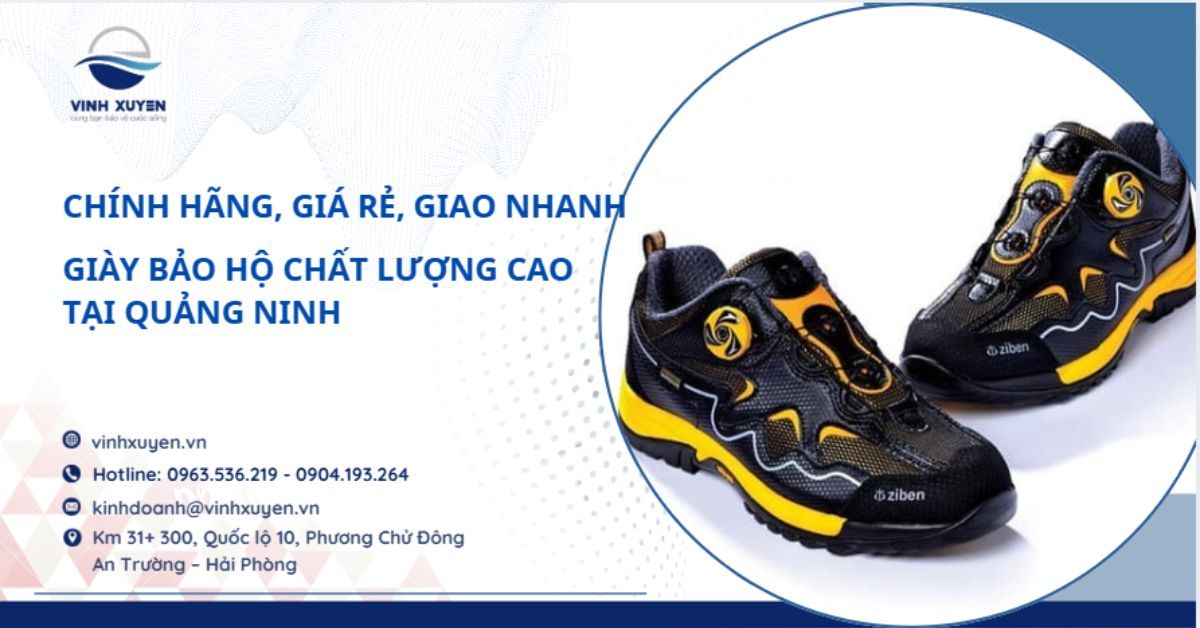 Giày Bảo Hộ Chất Lượng Cao Tại Quảng Ninh – Chính Hãng, Giá Rẻ, Giao Nhanh