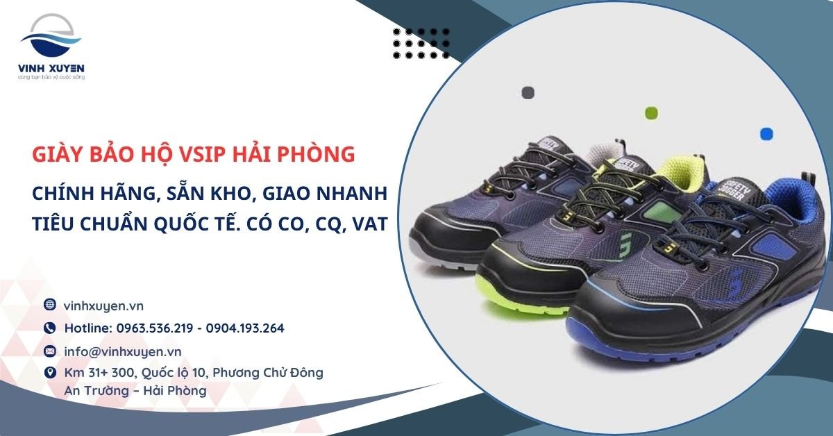 Giày bảo hộ VSIP Hải Phòng – Chính hãng, sẵn kho, giao nhanh
