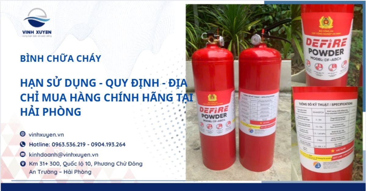Hạn Sử Dụng Bình Chữa Cháy: Thời Gian, Quy Định và Địa Chỉ Bảo Dưỡng Uy Tín