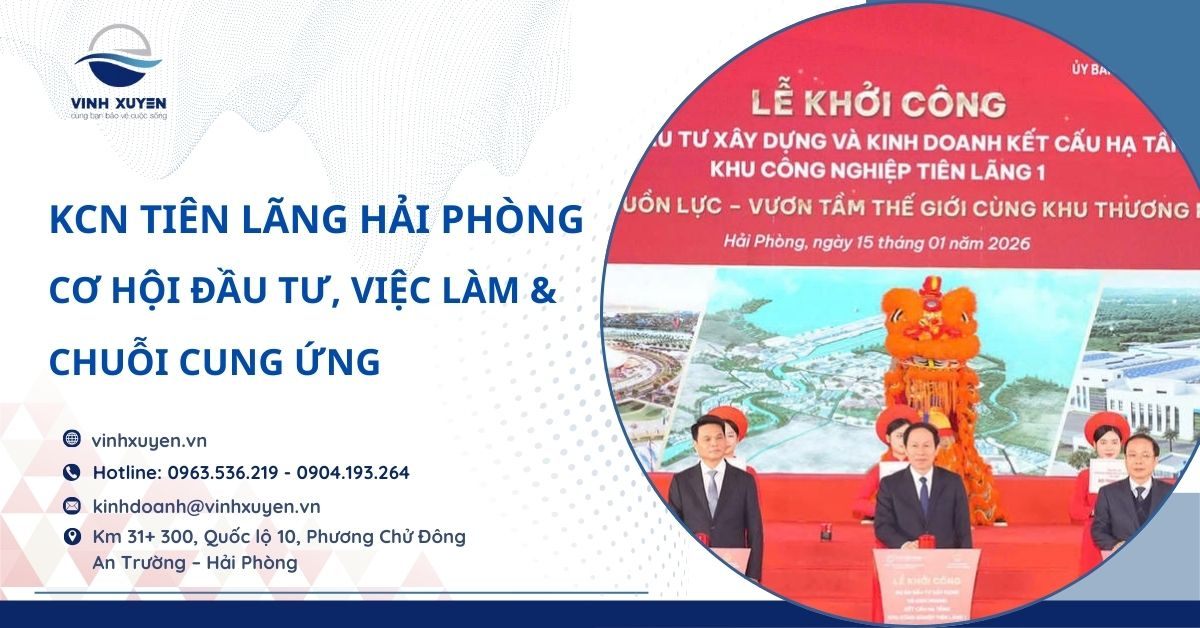 Khu Công Nghiệp Tiên Lãng Hải Phòng: Cơ Hội Đầu Tư, Việc Làm & Chuỗi Cung Ứng