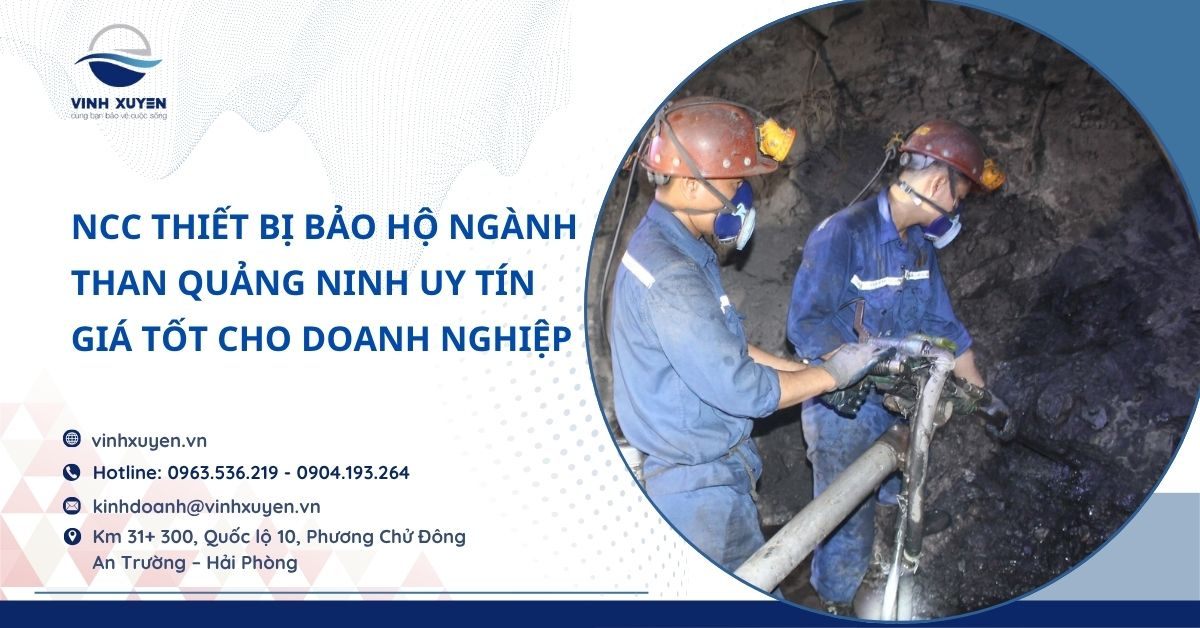 NCC Thiết Bị Bảo Hộ Ngành Than Quảng Ninh Uy Tín – Giá Tốt Cho Doanh Nghiệp