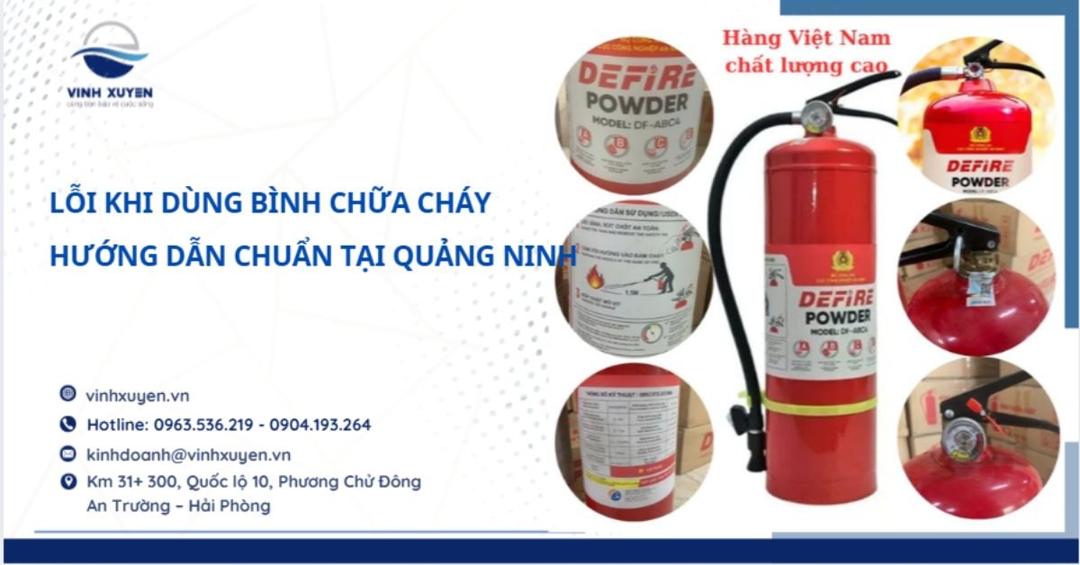 Lỗi Thường Gặp Khi Sử Dụng Bình Chữa Cháy/ Hậu Quả/ Cách Khắc Phục
