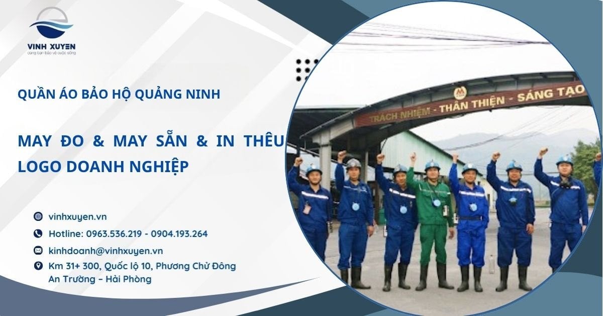 Quần Áo Bảo Hộ Quảng Ninh – May Đo & May Sẵn & In Thêu Logo Doanh Nghiệp