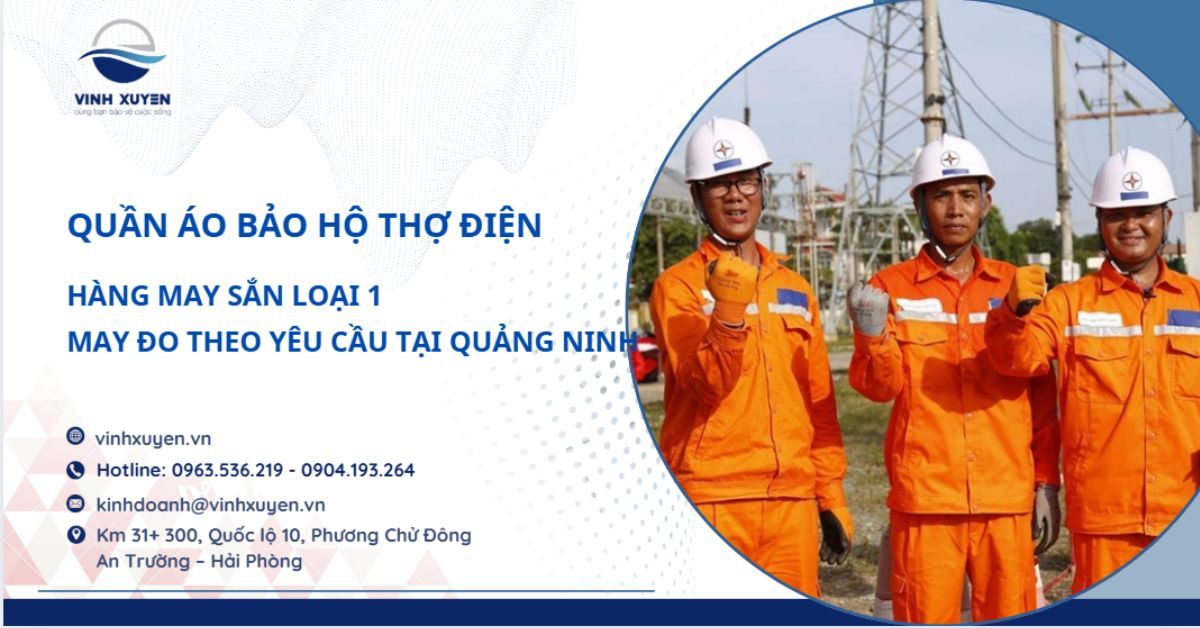 Mua Quần Áo Bảo Hộ Thợ Điện Tại Quảng Ninh – Loại 1, Giá Rẻ, Giao Nhanh