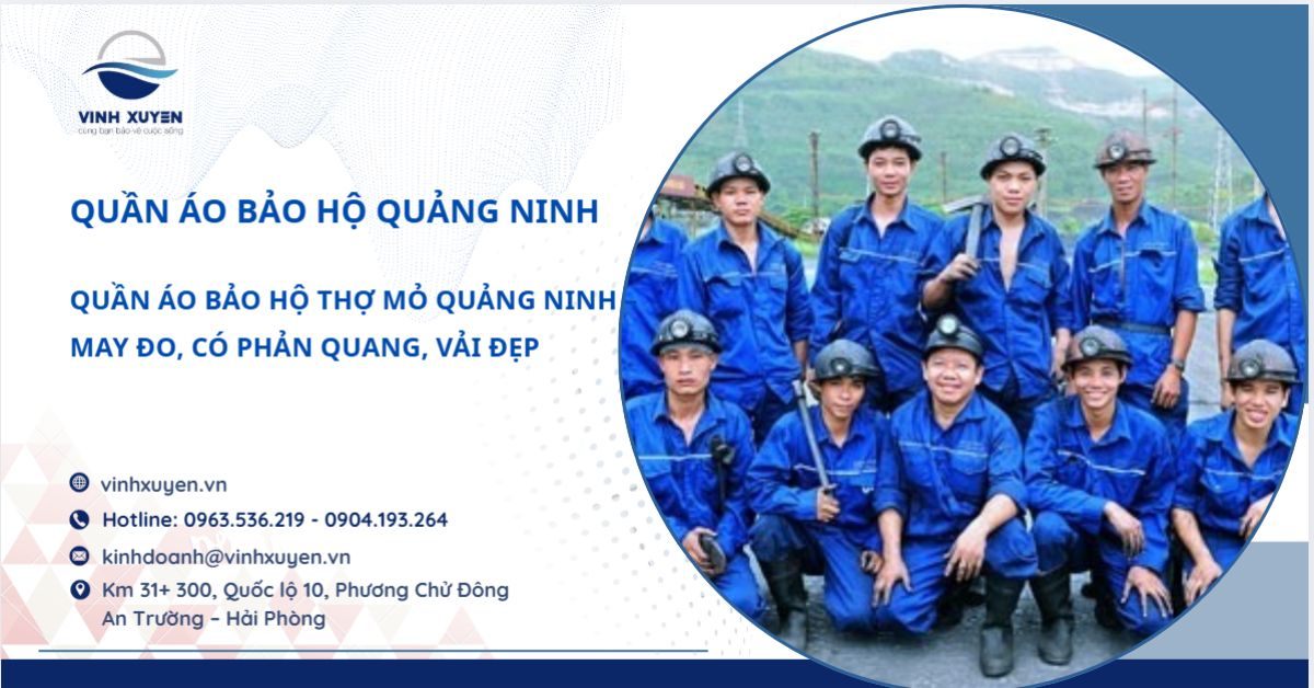 Quần Áo Bảo Hộ Thợ Mỏ Quảng Ninh – May Đo, Phản Quang, Chống Cháy