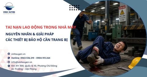 TAI NẠN LAO ĐỘNG TRONG NHÀ MÁY – NGUYÊN NHÂN & GIẢI PHÁP