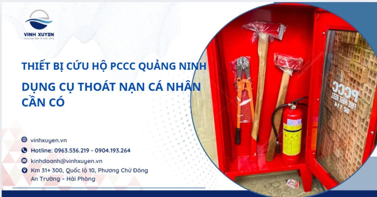 Thiết Bị Cứu Hộ PCCC Quảng Ninh – Dụng Cụ Thoát Nạn Cá Nhân Cần Có