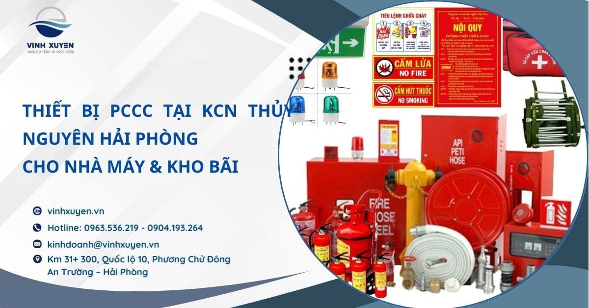 Thiết Bị PCCC Tại KCN Thủy Nguyên Hải Phòng Cho Nhà Máy & Kho Bãi