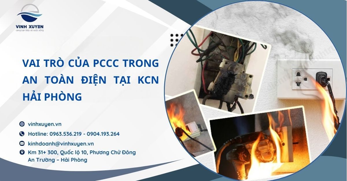 Vai Trò Của PCCC Trong An Toàn Điện Tại KCN Hải Phòng