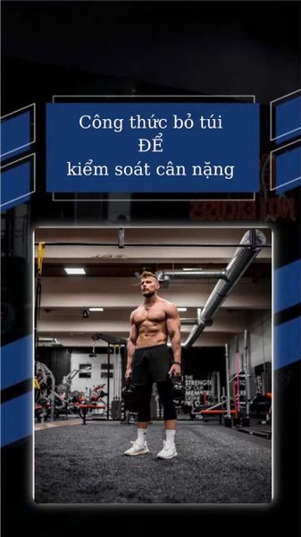 Cùng tìm hiểu công thức kiếm soát cân nặng gần như là tuyệt đối của các vận động viên nhé