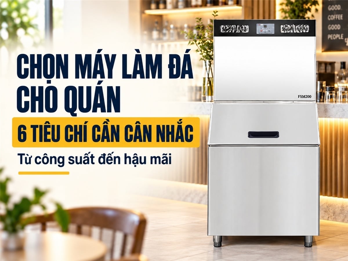 Cách chọn máy làm đá viên sạch phù hợp cho quán cà phê, quán ăn, nhà hàng