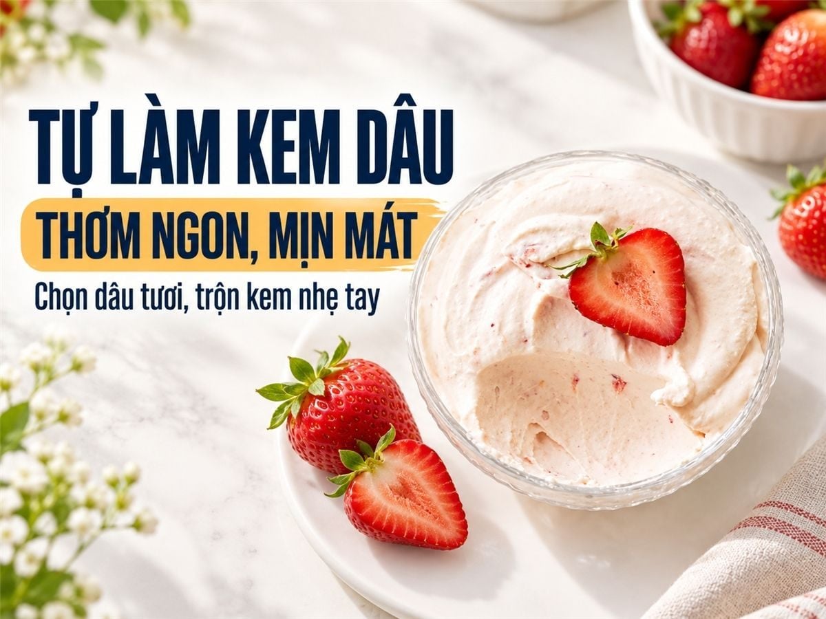 Cách làm kem dâu tại nhà ngon thứ thiệt, ai cũng mê