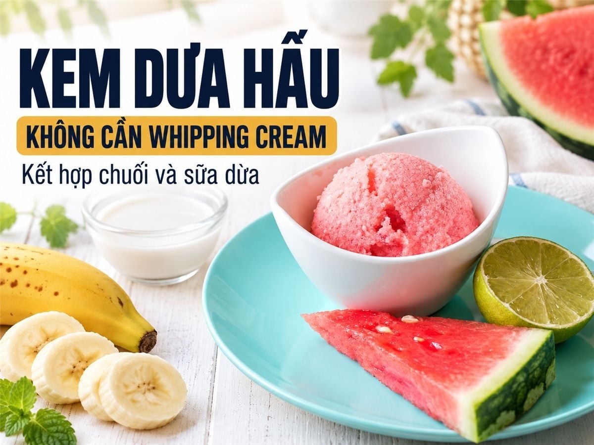 Cách làm kem dưa hấu không cần whipping cream – Món ngon tráng miệng mát lịm cho ngày hè