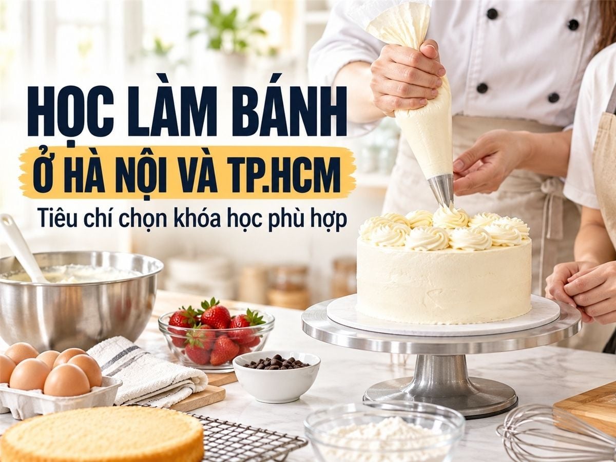 Gợi ý các khóa học làm bánh uy tín ở Hà Nội và TP HCM, xem ngay!