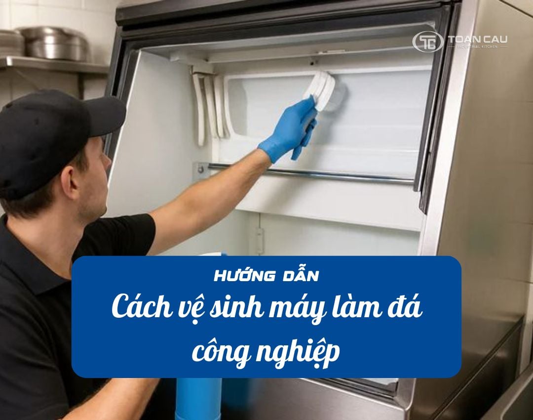 Hướng Dẫn Cách Vệ Sinh Máy Làm Đá Công Nghiệp Đơn Giản, Hiệu Quả
