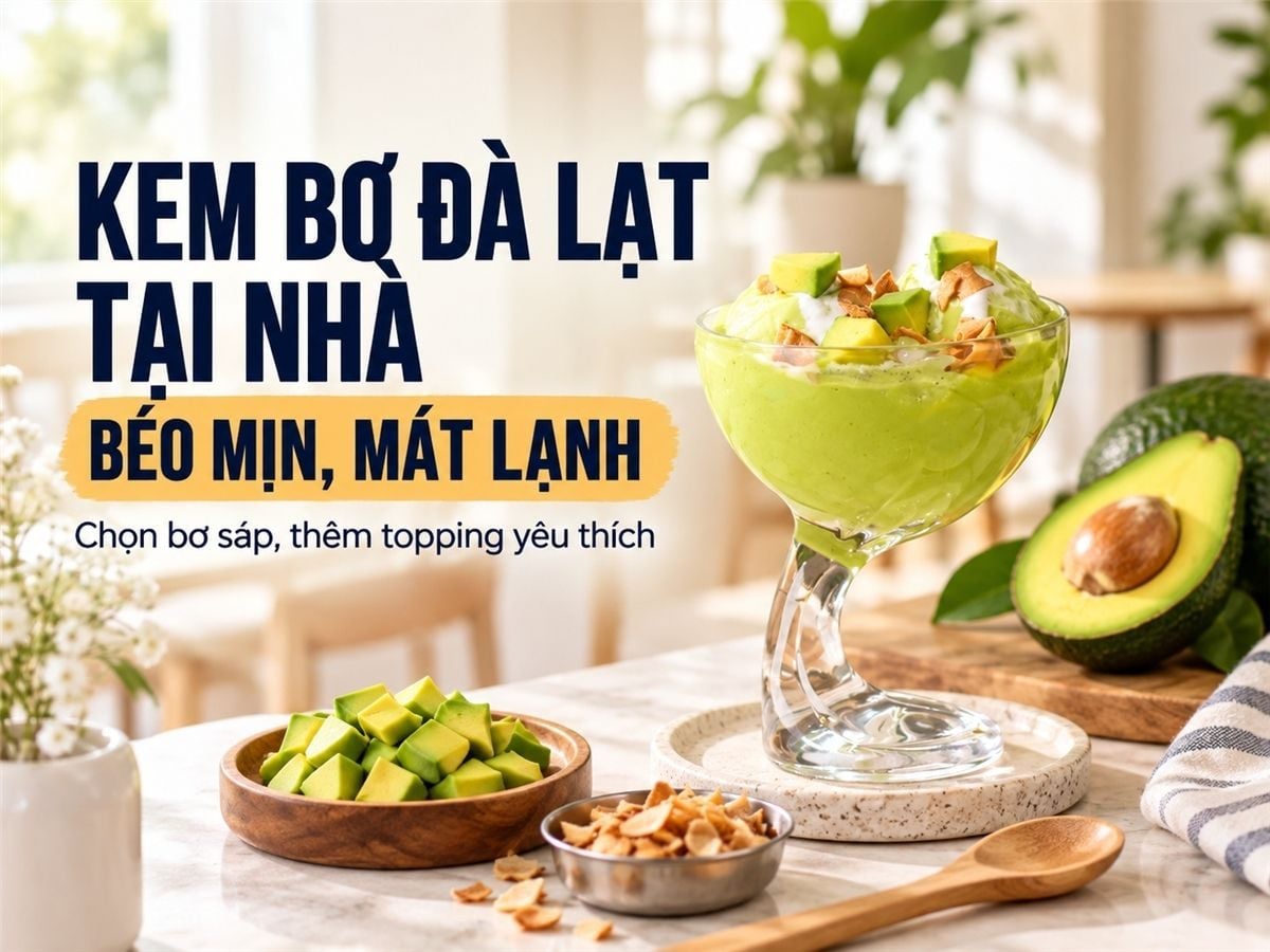 Hướng dẫn chi tiết cách làm kem bơ Đà Lạt tại nhà chuẩn vị, béo mịn, mát lạnh như nhà hàng