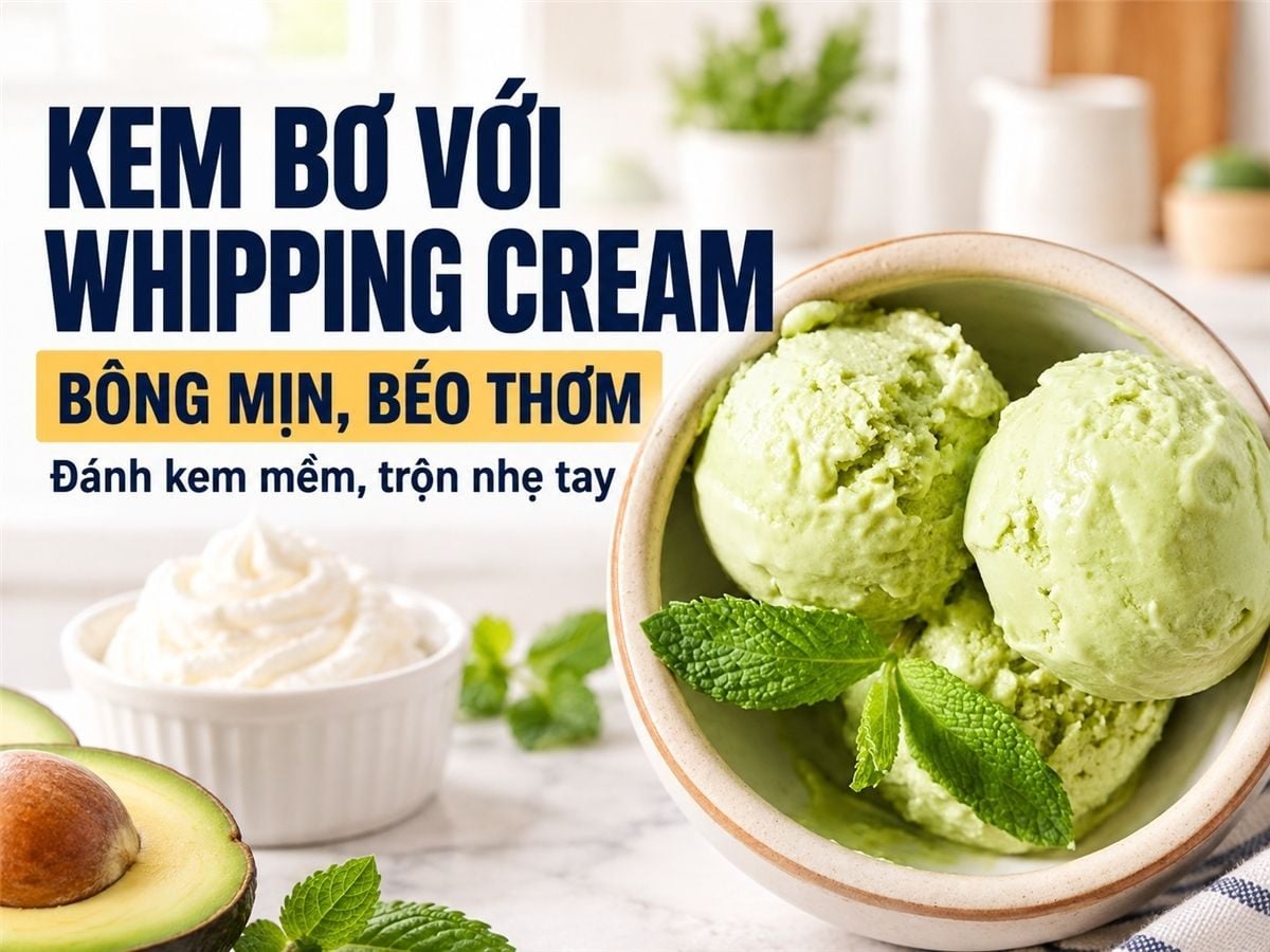 Hướng dẫn làm kem bơ với whipping Cream vô cùng thơm ngon, giàu dinh dưỡng