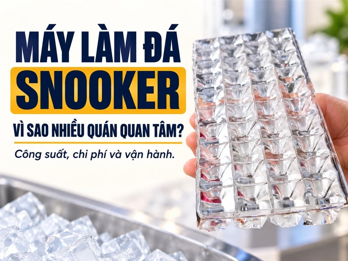 Vì sao máy làm đá Snooker được nhiều quán ăn, quán nhậu lựa chọn?