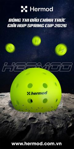 BÓNG PICKLEBALL HERMOD – CHUẨN THI ĐẤU, CHUẨN CHẤT LƯỢNG - BÓNG THI ĐẤU CHÍNH THỨC CỦA HUP SPRING CUP 2026