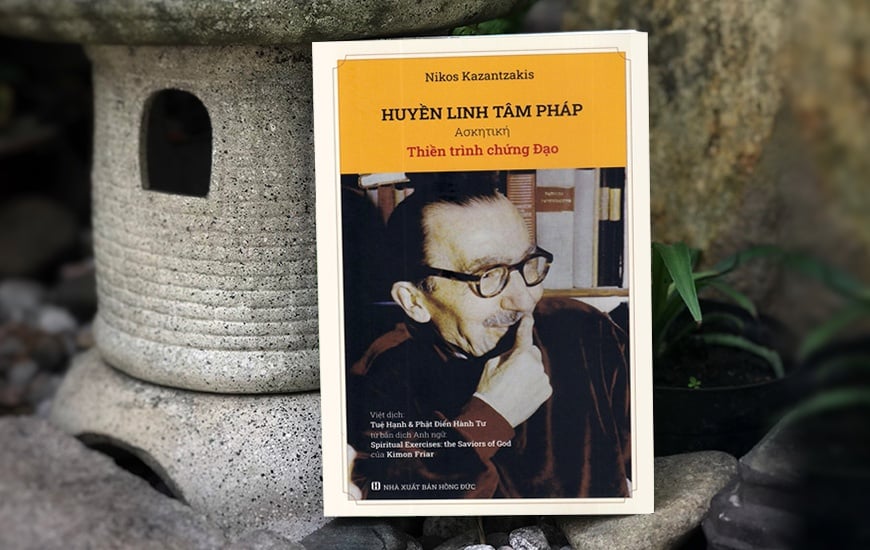 Giới Thiệu Tác Phẩm Huyền Linh Tâm Pháp – Thiền Trình Chứng Đạo - The Saviors Of God: Spiritual Exercises Của Nikos Kazantzakis (1883 -1957)
