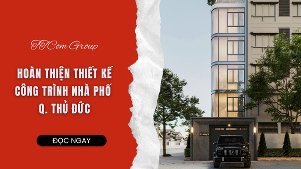 Dự Án Nhà Phố Cao Tầng Hiệp Bình Chánh Giải Pháp Kiến Trúc Hiện Đại Cho Gia Đình Nhiều Thế Hệ