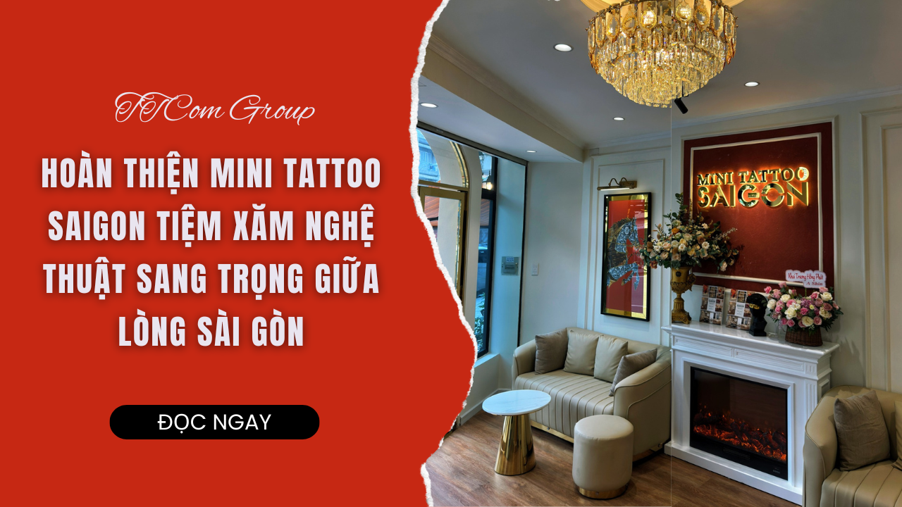HOÀN THIỆN MINI TATTOO SAIGON TIỆM XĂM NGHỆ THUẬT SANG TRỌNG GIỮA LÒNG SÀI GÒN