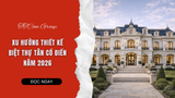 TOP 20 MẪU BIỆT THỰ TÂN CỔ ĐIỂN VẪN TRƯỜNG TỒN TRONG NĂM 2026