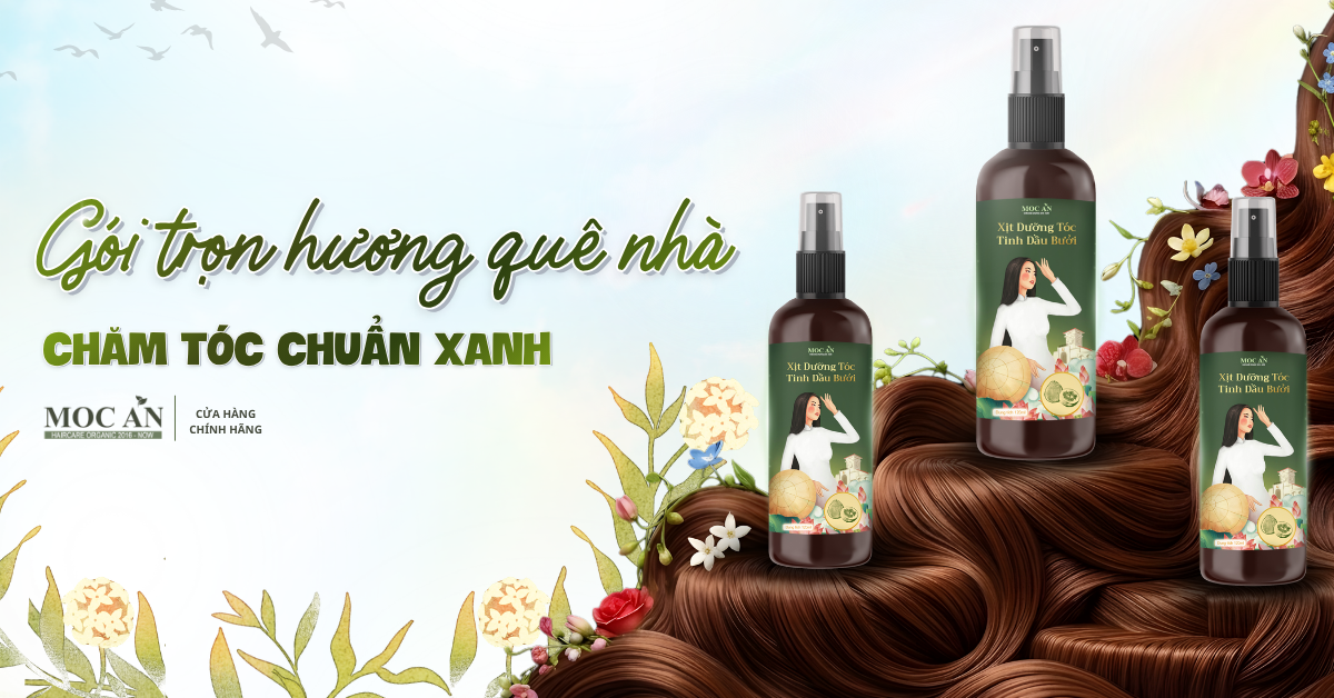 GÓI TRỌN HƯƠNG QUÊ NHÀ - CHĂM SÓC TÓC CHUẨN XANH CÙNG MỘC ÂN HAIRCARE