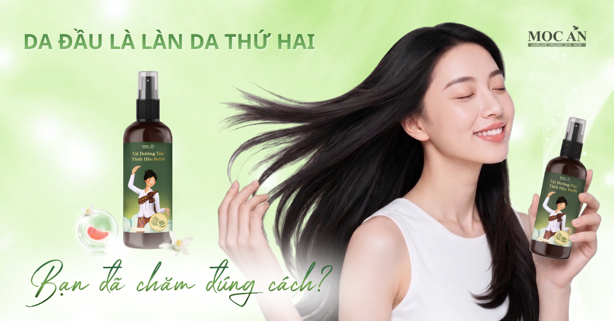 DA ĐẦU LÀ “LÀN DA THỨ HAI” - BẠN ĐANG CHĂM ĐÚNG CÁCH?