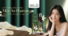 XỊT TINH DẦU BƯỞI MỘC ÂN HAIRCARE - BÍ QUYẾT CHO MÁI TÓC DÀI, DÀY, KHỎE TỪ GỐC ĐẾN NGỌN
