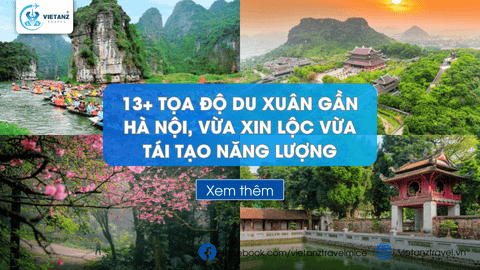 Du Xuân Đầu Năm: Khám Phá 13+ Tọa Độ Vàng Cách Hà Nội, Vừa Xin Lộc Vừa 