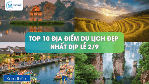 TOP 10 ĐỊA ĐIỂM KHÔNG THỂ BỎ LỠ DỊP ĐẠI LỄ 2/9