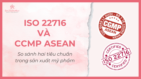 ISO 22716 và CGMP ASEAN: So sánh hai tiêu chuẩn trong sản xuất mỹ phẩm