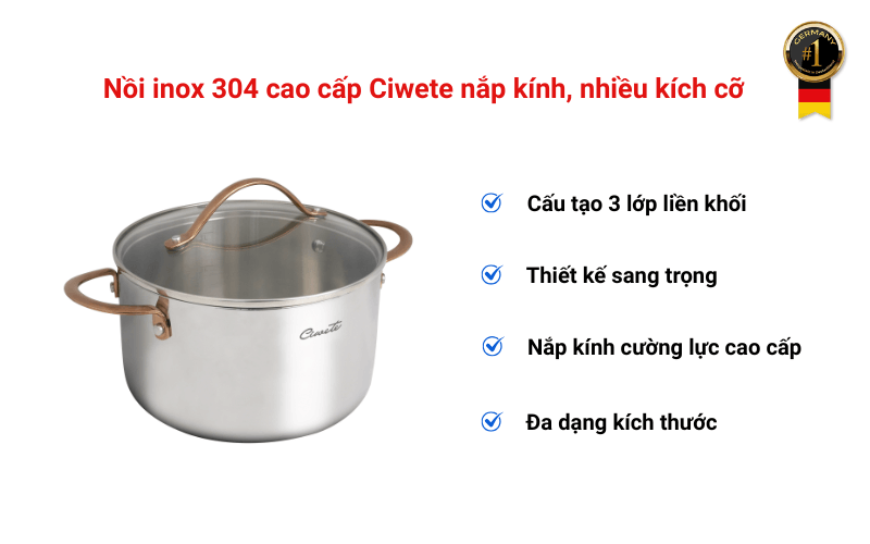 Nồi inox 304 cao cấp Ciwete nắp kính, nhiều kích cỡ