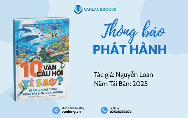 RA MẮT SÁCH: 10 VẠN CÂU HỎI VÌ SAO? BÍ ẨN VỀ LOÀI CHIM, ĐỘNG VẬT BIỂN VÀ ĐẠI DƯƠNG