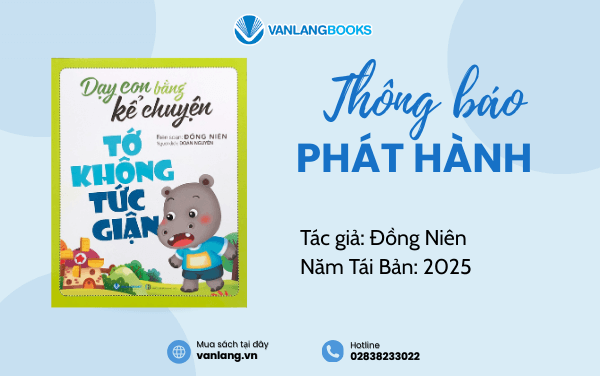 RA MẮT SÁCH: DẠY CON BẰNG KỂ CHUYỆN - TỚ KHÔNG TỨC GIẬN