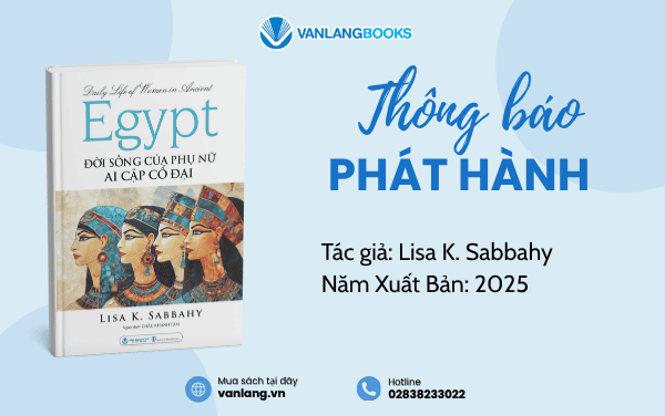 RA MẮT SÁCH: ĐỜI SỐNG CỦA PHỤ NỮ AI CẬP CỔ ĐẠI