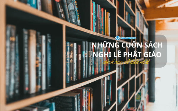 Những cuốn sách nghi lễ Phật giáo chính xác, dễ hiểu nhất