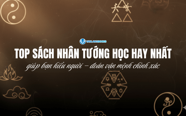 TOP sách nhân tướng học hay nhất giúp bạn hiểu người – đoán vận mệnh chính xác