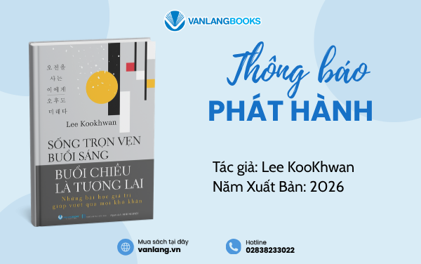 RA MẮT SÁCH: SỐNG TRỌN VẸN BUỔI SÁNG, BUỔI CHIỀU LÀ TƯƠNG LAI
