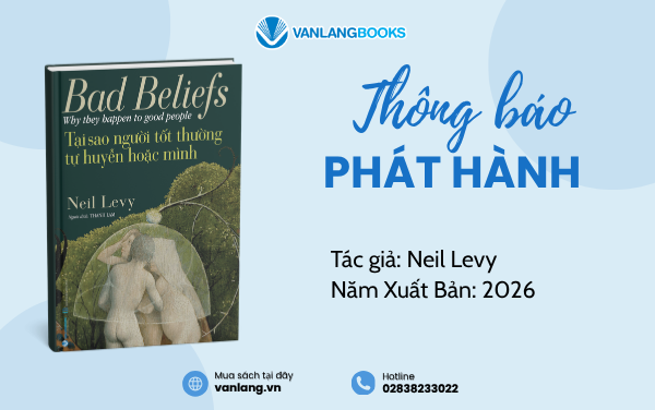 RA MẮT SÁCH: TẠI SAO NGƯỜI TỐT LẠI TỰ HUYỄN HOẶC MÌNH
