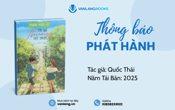 RA MẮT SÁCH: THANH XUÂN ẤY TÔI ĐÃ THƯƠNG MỘT NGƯỜI