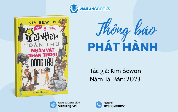 RA MẮT SÁCH: TOÀN THƯ NHÂN VẬT THẦN THOẠI ĐÔNG TÂY