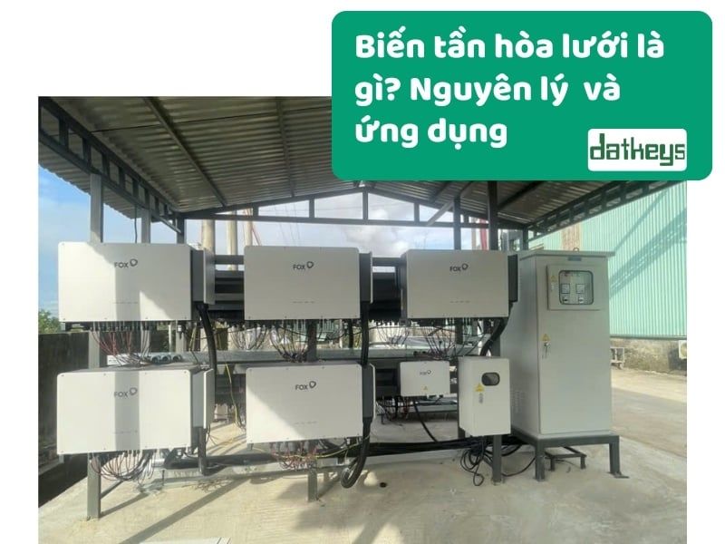 Biến tần hòa lưới là gì? Nguyên lý vận hành và ứng dụng đột phá trong hệ thống điện mặt trời