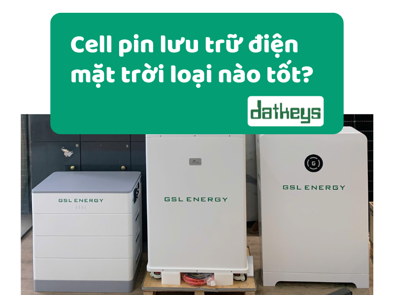 Tìm hiểu chuyên sâu về các dạng cell pin lưu trữ điện mặt trời: Hướng dẫn chi tiết từ chuyên gia