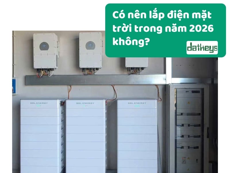 Có nên lắp điện mặt trời trong năm 2026 không?