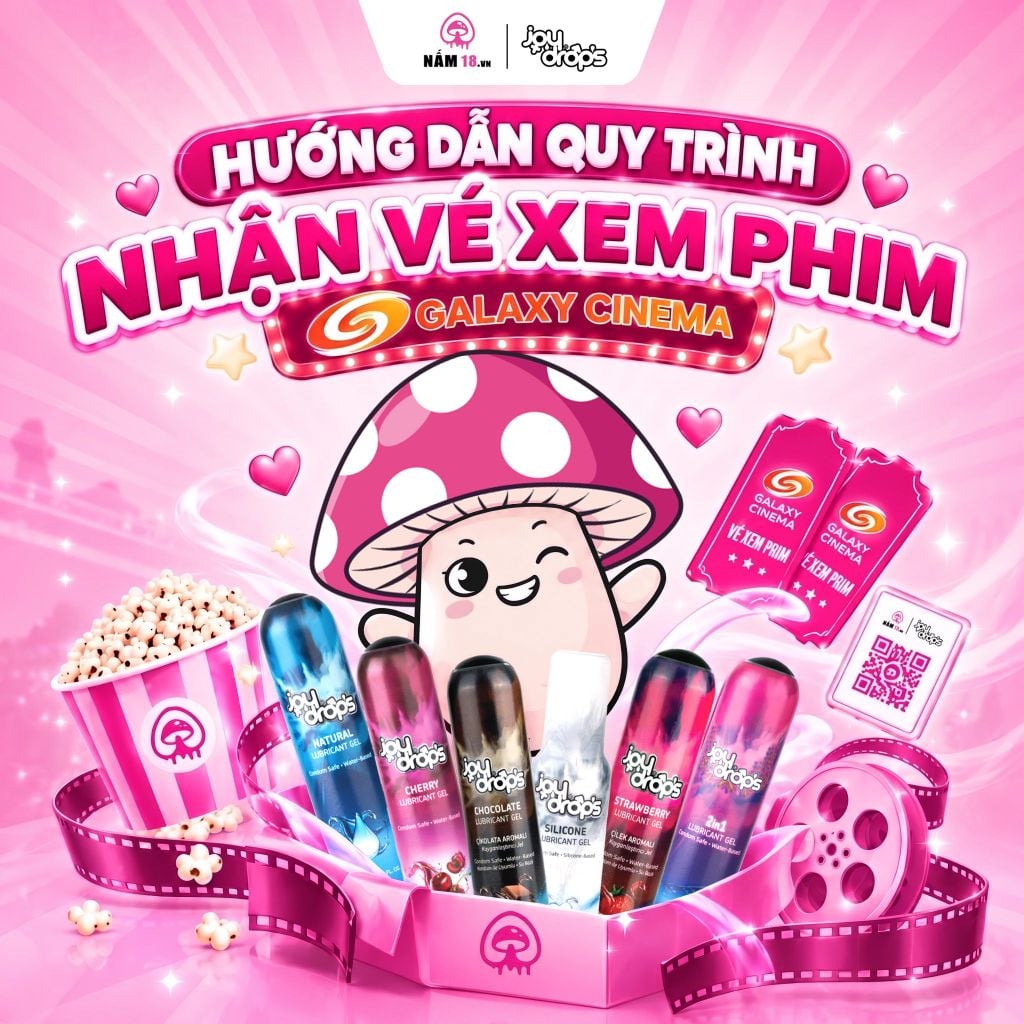 Hướng Dẫn Chi Tiết Quy Trình 4 Bước Nhận Vé Xem Phim Galaxy Cinema Từ Nấm 18 x JoyDrops