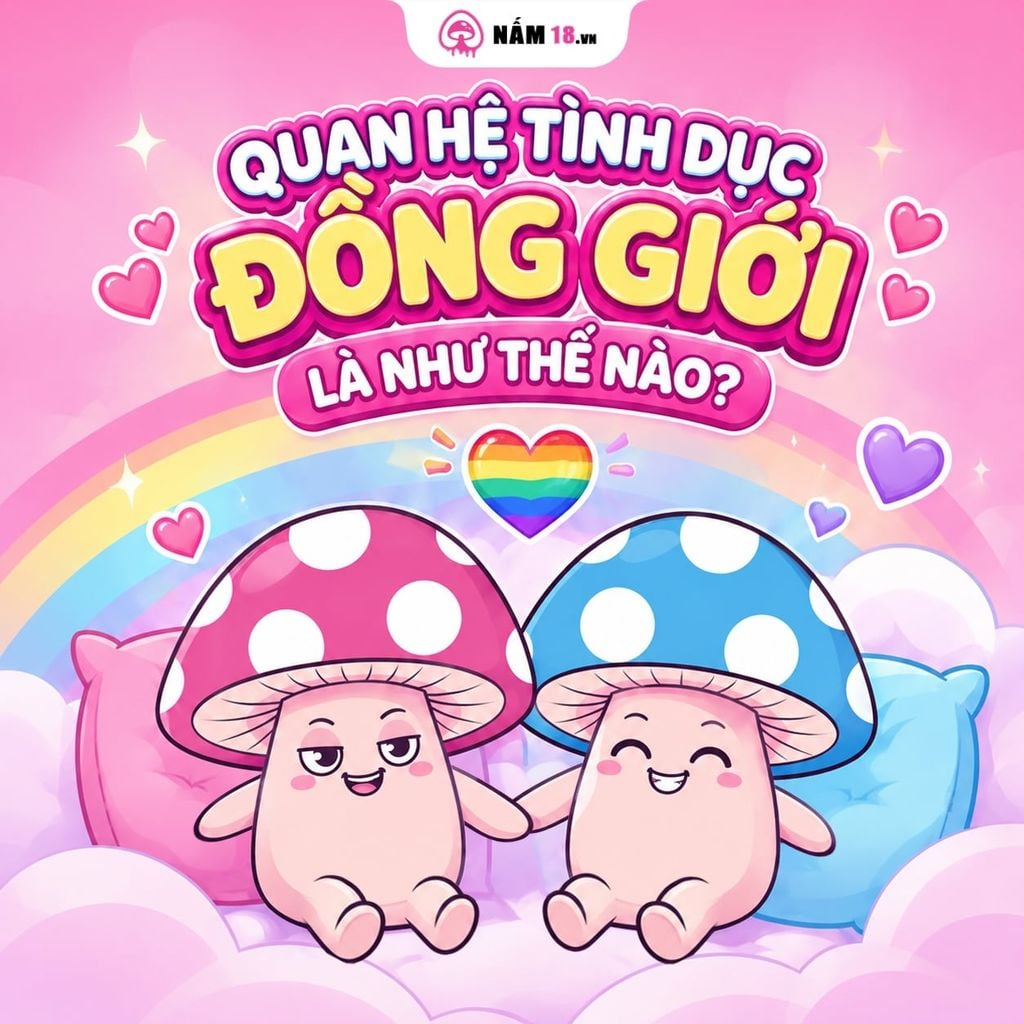 Giải Đáp Thầm Kín: Quan Hệ Tình Dục Đồng Giới Là Như Thế Nào?
